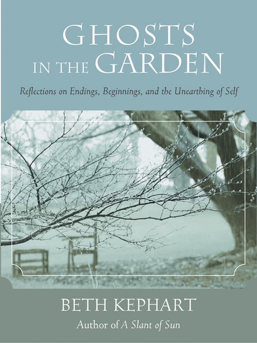 Title details for Ghosts in the Garden by Beth Kephart - Available